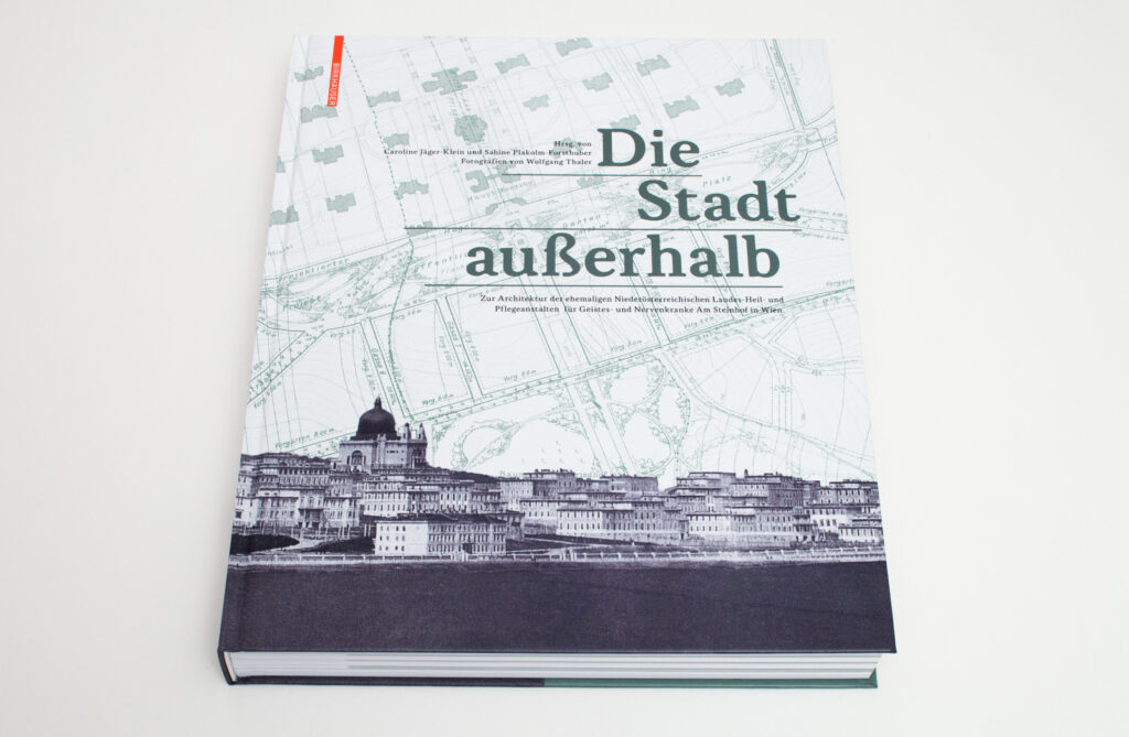 Foto von dem Buch: Die Stadt ausserhalb (Steinhof Otto Wagner Spital)